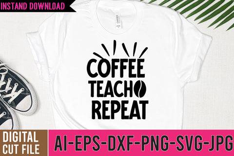 Coffee Teach repeat SVG Cut File SVG BlackCatsMedia 
