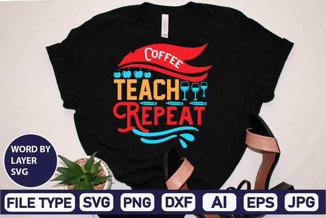 Coffee Teach Repeat SVG Cut File SVG DesignPlante 503 