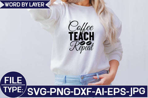 Coffee Teach Repeat SVG Cut File SVG Studio Innate 