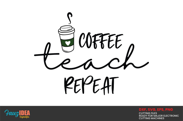 Coffee Teach Repeat Svg Design Instant Download SVG Fauz 