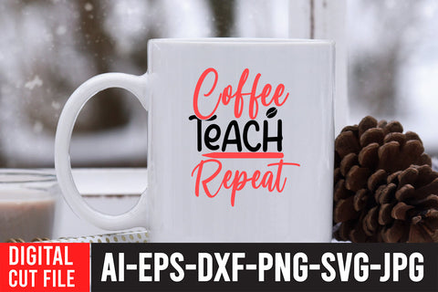 Coffee Teach Repeat SVG Design SVG BlackCatsMedia 