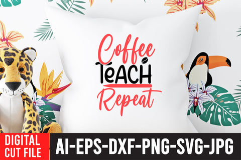 Coffee Teach Repeat SVG Design SVG BlackCatsMedia 