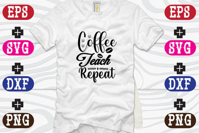 Coffee Teach Repeat SVG Nurstore 