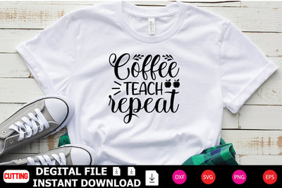 Coffee Teach Repeat SVG Shahin alam 