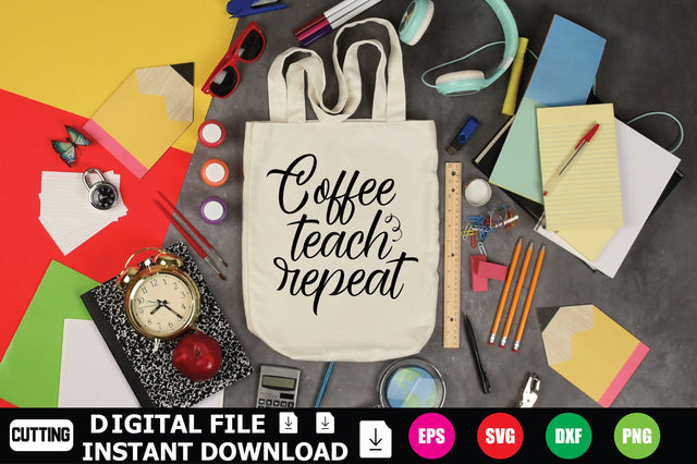 Coffee Teach Repeat SVG Shahin alam 