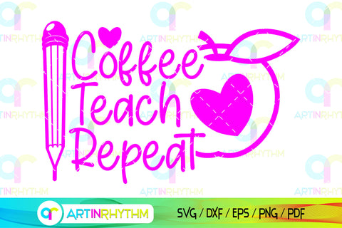 coffee teach repeat svg SVG Artinrhythm shop 