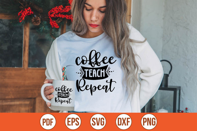 Coffee Teach Repeat SVG SVG shah alam 