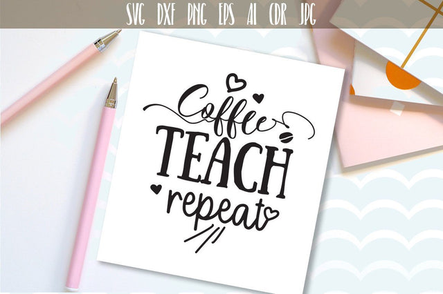 Coffee Teach Repeat Svg SVG VectorSVGdesign 