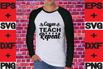 Coffee Teach Repeat SVG svgteam 