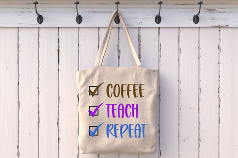 Coffee Teach Repeat SVG | Teacher Coffee SVG | Funny Teacher SVG SVG B Renee Design 