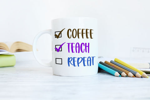 Coffee Teach Repeat SVG | Teacher Coffee SVG | Funny Teacher SVG SVG B Renee Design 
