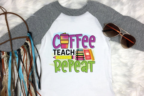 Coffee Teach Repeat - Teacher PNG Sublimation Sublimation CraftLabSVG 
