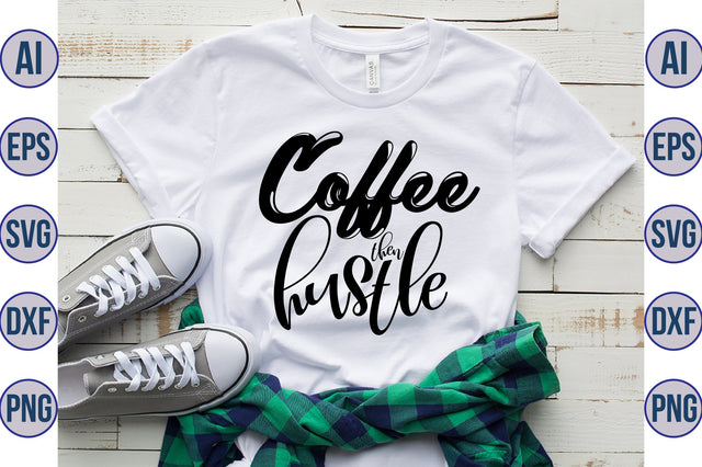 Coffee then Hustle svg SVG orpitasn 