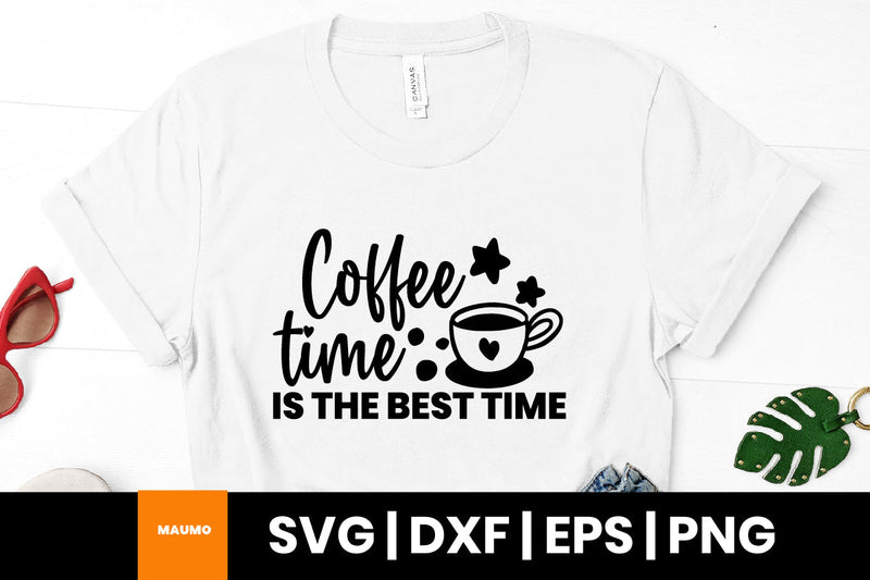 Coffee time is the best time SVG Maumo Designs 