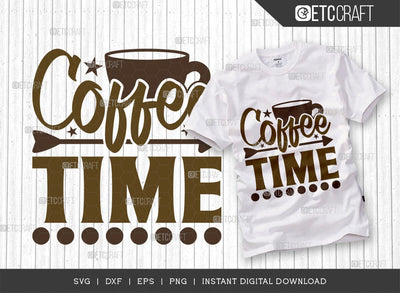 Coffee Time SVG Cut File, Caffeine Svg, Coffee Time Svg, Coffee Quotes, Coffee Cutting File, TG 01768 SVG ETC Craft 