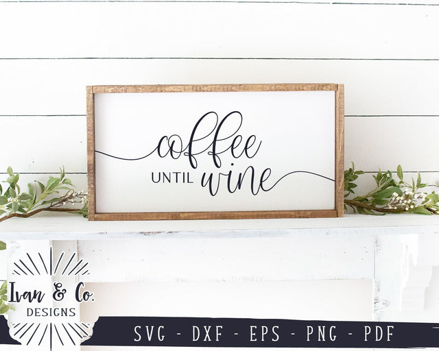 Coffee until Wine SVG Files | Kitchen SVG | Coffee 'til Wine SVG | Commercial Use | Cricut | Silhouette | Digital Cut Files (1110834989) SVG Ivan & Co. Designs 