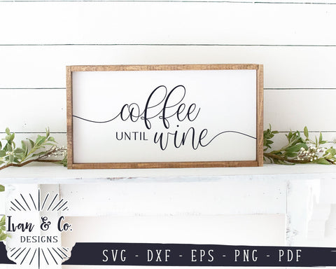 Coffee until Wine SVG Files | Kitchen SVG | Coffee 'til Wine SVG | Commercial Use | Cricut | Silhouette | Digital Cut Files (1110834989) SVG Ivan & Co. Designs 