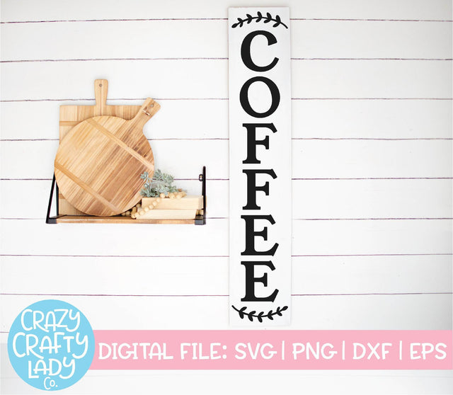 Coffee | Vertical Kitchen Sign SVG Cut File SVG Crazy Crafty Lady Co. 
