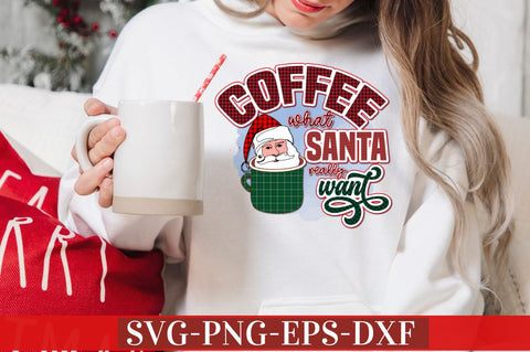 Coffee what santa really want PNG Sublimation DESIGNISTIC 
