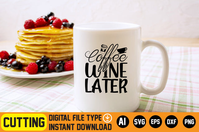 Coffee Wine Later SVG CraftlabSvg29 