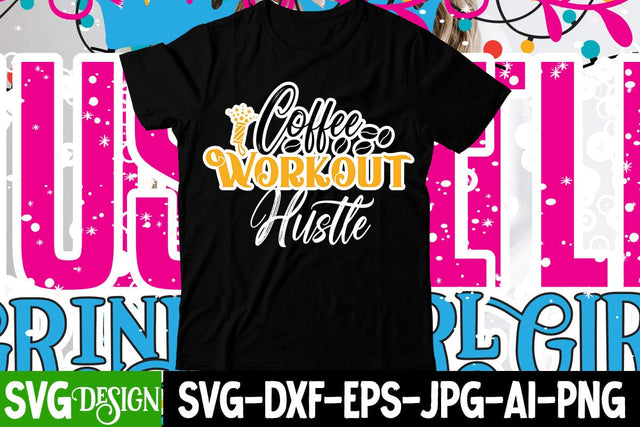 Coffee Workout Hustle SVG Cutv File SVG BlackCatsMedia 