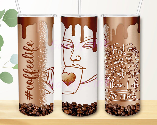 Coffeelife 20oz Skinny Png, First I Drink Coffee Then I Do The Things Design Tumbler, Coffee Tumbler Wrap, Coffee Lover Gift, Instant Download Sublimation sassyprint 
