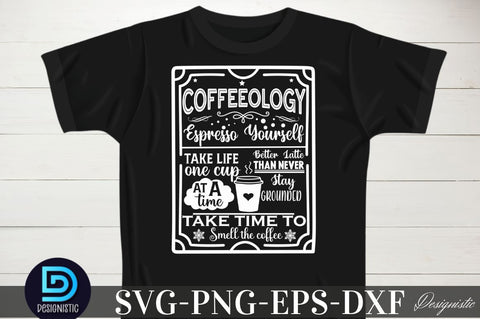 Coffeeology Espresso yourself stay grounded better latte than never. Take life one cup at a time take time to smell the coffee SVG DESIGNISTIC 