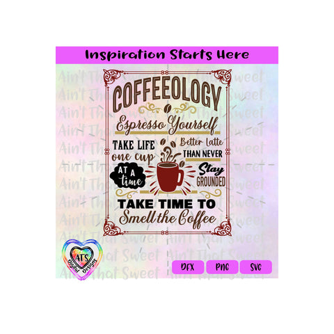 Coffeeology | Espresso Yourself-Take Life One Cup At A Time-Better Latte Than Never-Transparent PNG SVG DFX - Silhouette, Cricut, ScanNCut SVG Aint That Sweet 