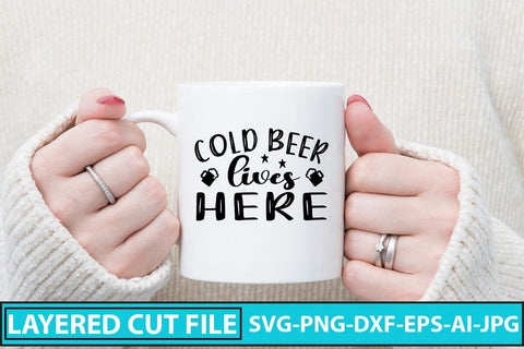 Cold Beer Lives Here SVG Cut File SVG Syaman 