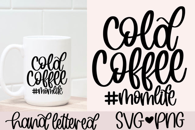 Cold coffee mom life SVG SVG AnitaAlyiaLettering 