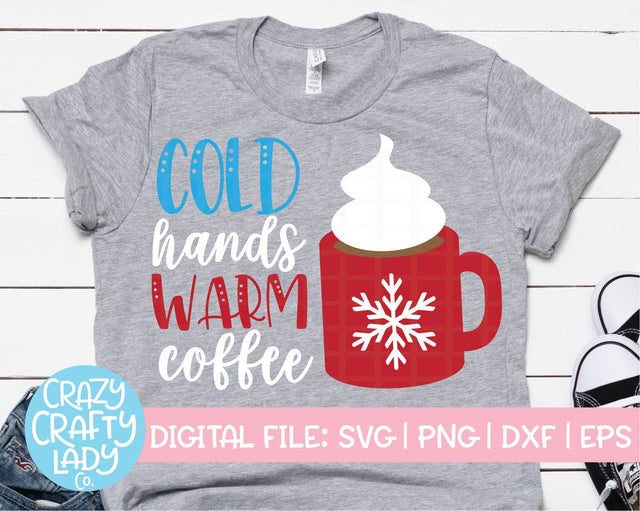 Cold Hands Warm Coffee | Winter SVG Cut File SVG Crazy Crafty Lady Co. 