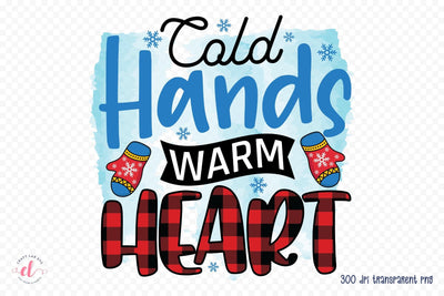 Cold Hands Warm Heart PNG Sublimation Sublimation CraftLabSVG 