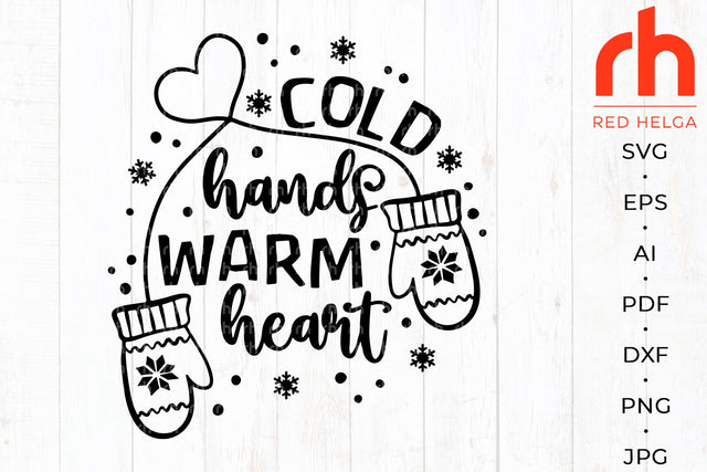 Cold hands warm heart svg - Christmas quote svg - Winter shirt svg SVG RedHelgaArt 