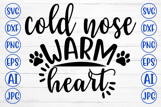 COLD NOSE WARM HEART SVG Cut File SVG Syaman 
