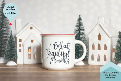 Collect Beautiful Moments - Inspirational SVG Cut File SVG Lettershapes 