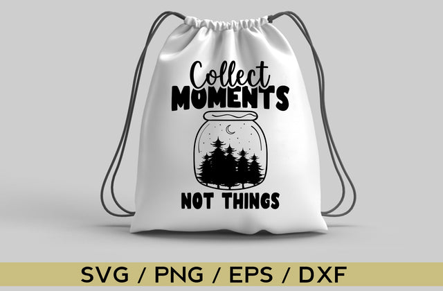 Collect moments not things, camping svg SVG MD mominul islam 