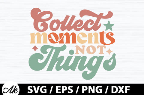 Collect moments not things Retro SVG SVG akazaddesign 