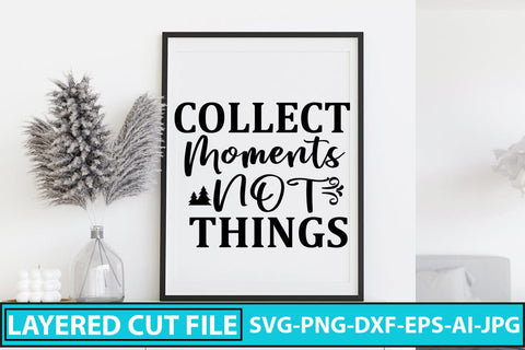COLLECT MOMENTS NOT THINGS SVG Cut File SVG Syaman 