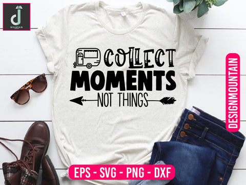 Collect moments not things svg design SVG Alihossainbd 