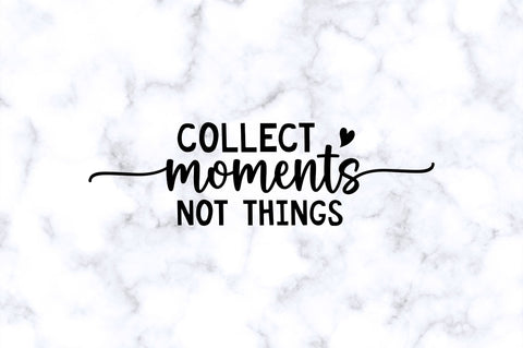 Collect moments not things SVG SVG Regulrcrative 