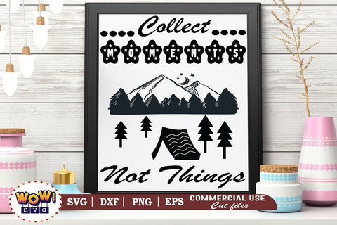 Collect moments not things svg,Camping svg, RV svg, Png, Dxf SVG Wowsvgstudio 