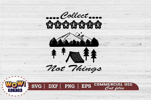 Collect moments not things svg,Camping svg, RV svg, Png, Dxf SVG Wowsvgstudio 