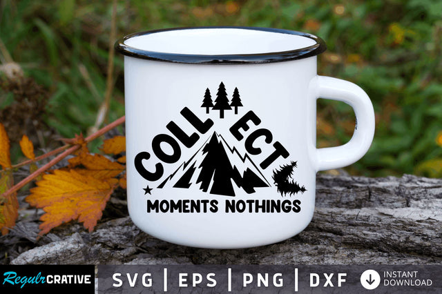 Collect moments nothings SVG SVG Regulrcrative 