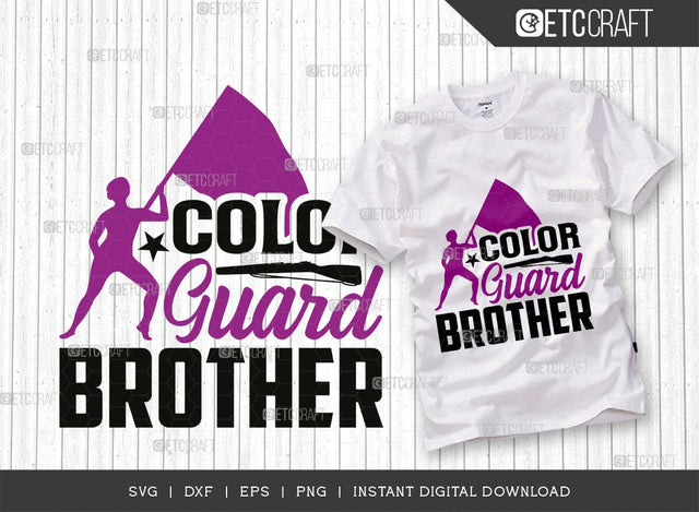 Color Guard Brother SVG Cut File, Marching Band Svg, Color Guard Svg, Color Guard Mom Svg, Color Guard Flag Svg, Color Guard Quotes, ETC T00611 SVG ETC Craft 