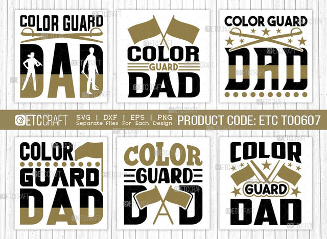 Color Guard Dad SVG Bundle, Marching Band Svg, Color Guard Svg, Color Guard Mom Svg, Color Guard Flag Svg, Color Guard Quotes, ETC T00607 SVG ETC Craft 