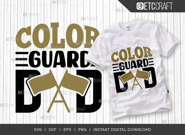 Color Guard Dad SVG Cut File, Marching Band Svg, Color Guard Svg, Color Guard Mom Svg, Color Guard Flag Svg, Color Guard Quotes, ETC T00607 SVG ETC Craft 