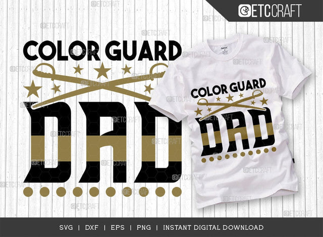 Color Guard Dad SVG Cut File, Marching Band Svg, Color Guard Svg, Color Guard Mom Svg, Color Guard Flag Svg, Color Guard Quotes, ETC T00607 SVG ETC Craft 