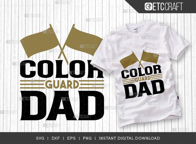 Color Guard Dad SVG Cut File, Marching Band Svg, Color Guard Svg, Color Guard Mom Svg, Color Guard Flag Svg, Color Guard Quotes, ETC T00607 SVG ETC Craft 