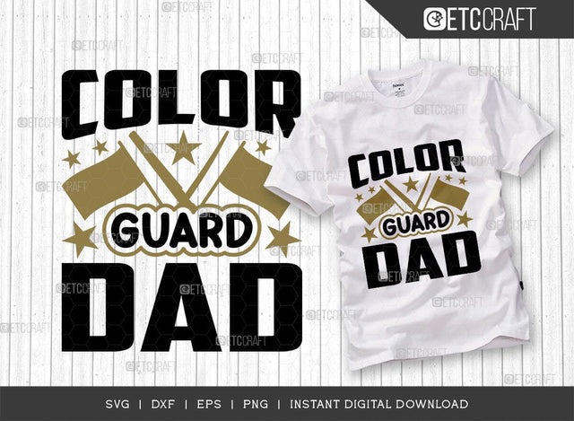 Color Guard Dad SVG Cut File, Marching Band Svg, Color Guard Svg, Color Guard Mom Svg, Color Guard Flag Svg, Color Guard Quotes, ETC T00607 SVG ETC Craft 