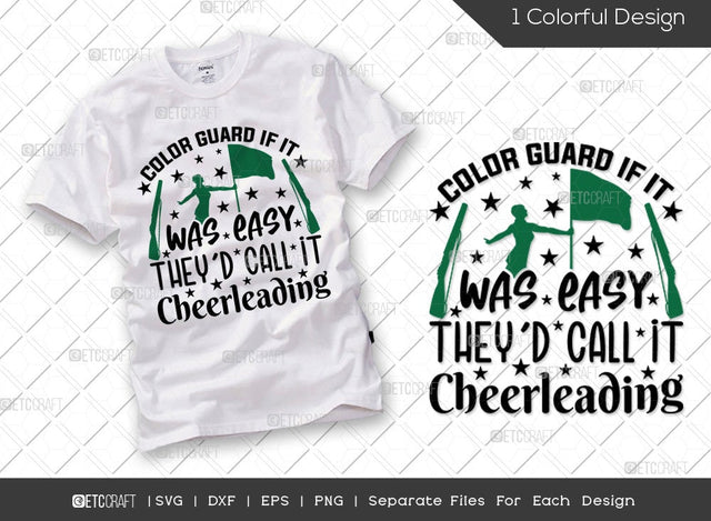 Color Guard If It Was Easy They'd Call It Cheerleading SVG Cut File | Color Guard Rifle Svg | Color Guard Svg | Color Guard Flag Svg | Winter Guard Svg | Color Guard Quote SVG ETC Craft 